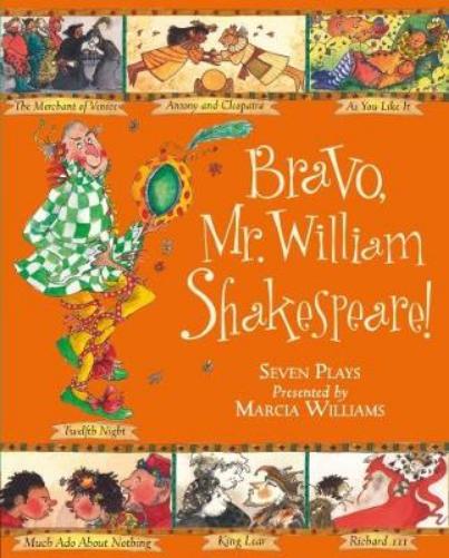 Bravo, Mr William Shakespeare!: See Seven of Shakespeare's Plays Brought to Life!