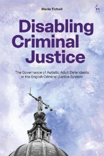 Disabling Criminal Justice