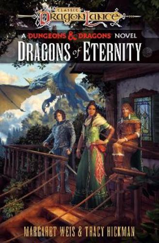 Dragonlance: Dragons of Eternity: (Dungeons & Dragons): 3 (Dragonlance Destinies, 3