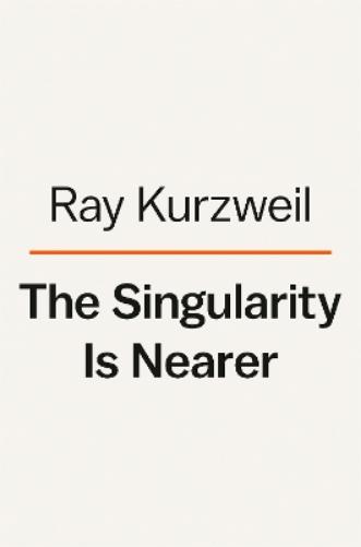 The Singularity Is Nearer
