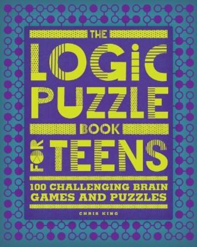 The Logic Puzzle Book for Teens