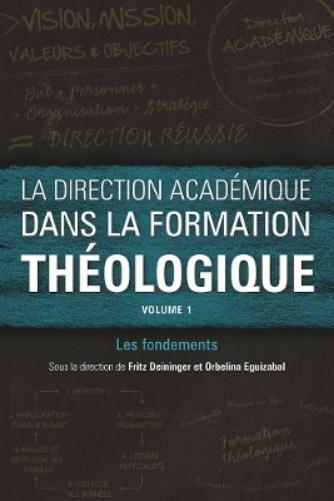 La direction académique dans la formation théologique, volume 1