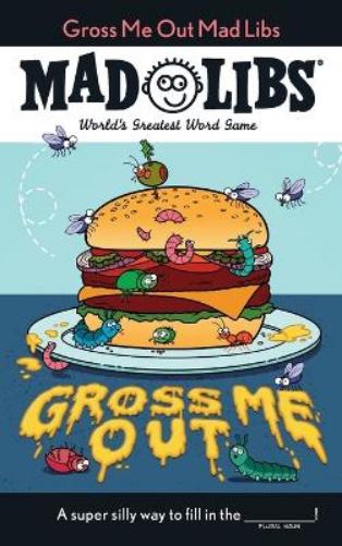 Gross Me Out Mad Libs