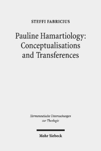 Pauline Hamartiology: Conceptualisation and Transferences