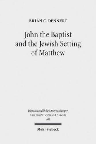 John the Baptist and the Jewish Setting of Matthew
