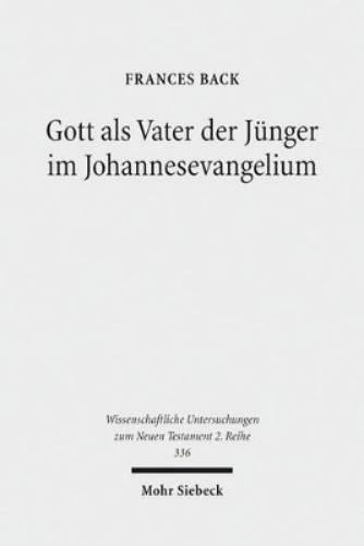 Gott als Vater der Jünger im Johannesevangelium