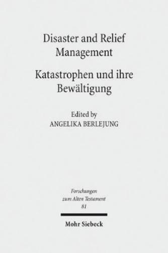 Disaster and Relief Management - Katastrophen und ihre Bewältigung