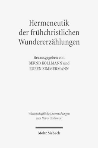 Hermeneutik der frühchristlichen Wundererzählungen