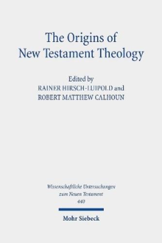 The Origins of New Testament Theology