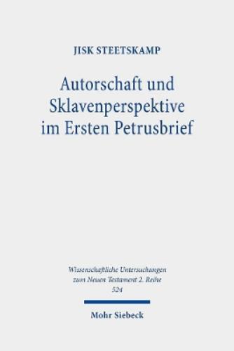 Autorschaft und Sklavenperspektive im Ersten Petrusbrief