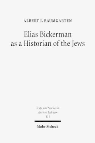 Elias Bickerman as a Historian of the Jews