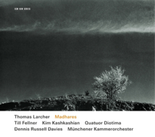 Thomas Larcher: Madhares