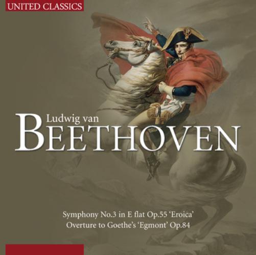 Ludwig Van Beethoven: Symphony No. 3 in E Flat Major, Op. 55,...