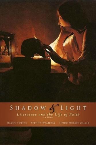 Shadow & Light: Literature And The Life Of Faith, 3Rd Edition