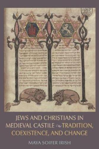 Jews And Christians In Medieval Castile