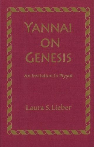 Yannai On Genesis: An Invitation To Piyyut