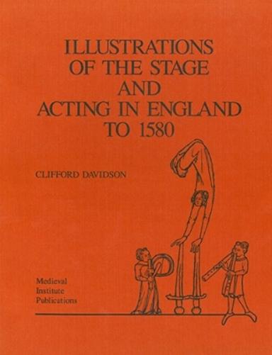 Illustrations Of The Stage And Acting In England To 1580