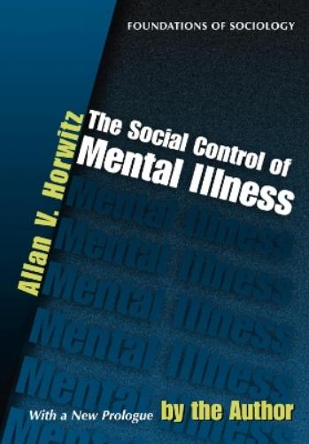 The Social Control Of Mental Illness