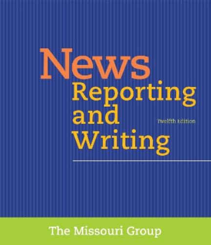 News Reporting And Writing 12E