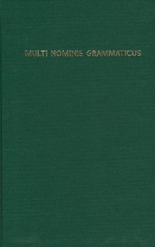 Multi Nominis Grammaticus: Studies In Classical And Indo-European Linguistics In Honor Of Alan J. Nussbaum, On The Occas