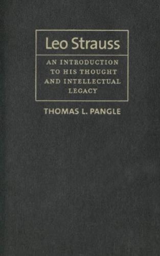 Leo Strauss: An Introduction To His Thought And Intellectual Legacy (The Johns Hopkins Series In Constitutional Thought)