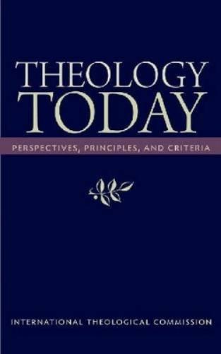 Theology Today: Perspectives, Principles, And Criteria