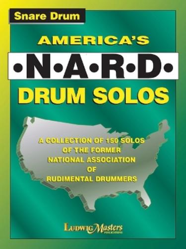 America`S Nard Drum Solos: A Collection Of 150 Solos Of The Former National Association Of Rudimental Drummers