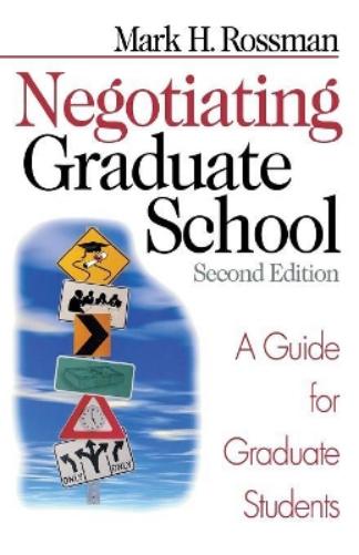Negotiating Graduate School: A Guide For Graduate Students