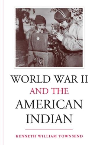 Wwii & The Amer Indian Rev/E