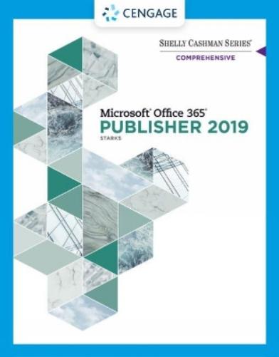 Shelly Cashman Series® Microsoft® Office 365® & Publisher 2019® Comprehensive