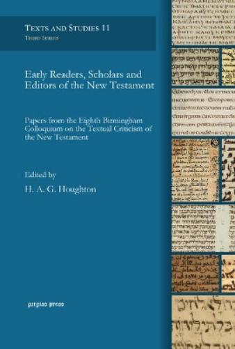 Early Readers, Scholars and Editors of the New Testament