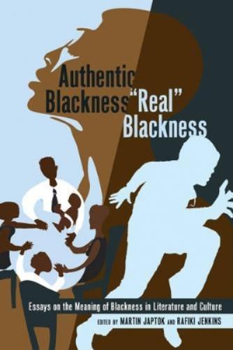 Authentic Blackness – «Real» Blackness