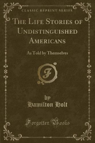 The Life Stories of Undistinguished Americans
