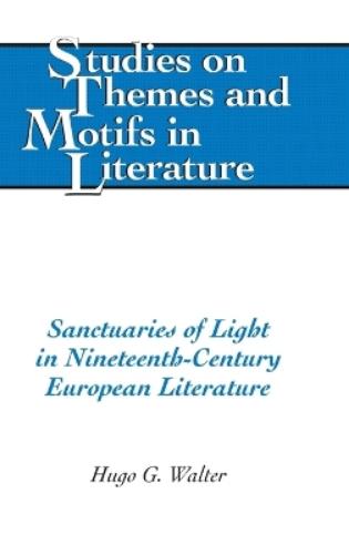 Sanctuaries of Light in Nineteenth-Century European Literature
