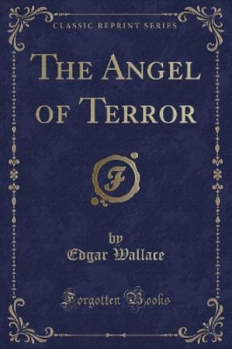 The Angel of Terror (Classic Reprint)