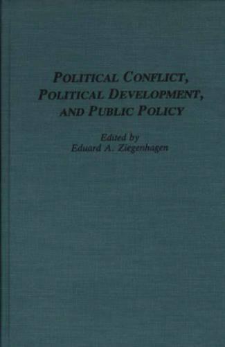 Political Conflict, Political Development, and Public Policy