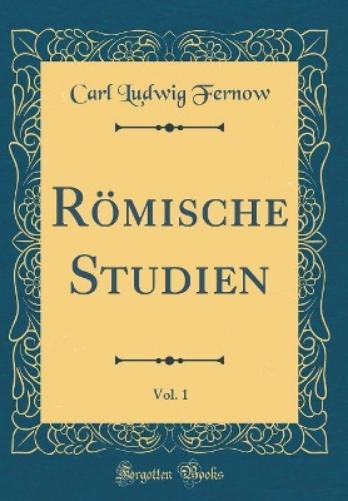 Römische Studien, Vol. 1 (Classic Reprint)