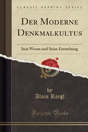Der Moderne Denkmalkultus