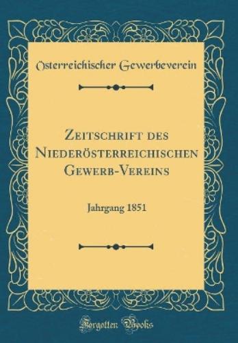 Zeitschrift Des Niederösterreichischen Gewerb-Vereins