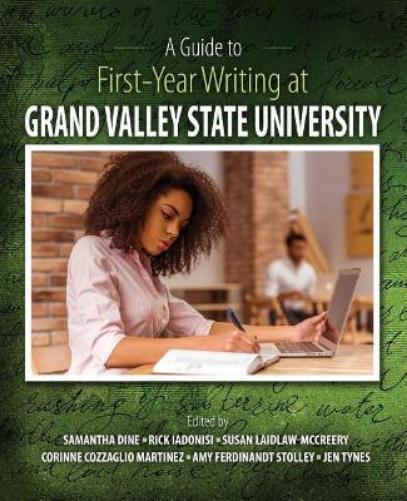 A Guide to First-Year Writing at Grand Valley State University