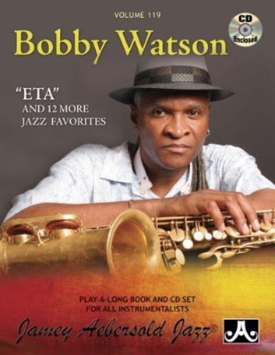Volume 119: Bobby Watson - ETA and 12 More Jazz Favourites