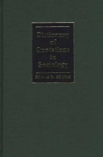 Dictionary of Quotations in Sociology