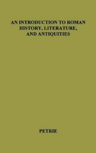 An Introduction to Roman History, Literature and Antiquities.