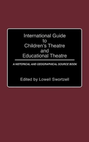 International Guide to Children's Theatre and Educational Theatre