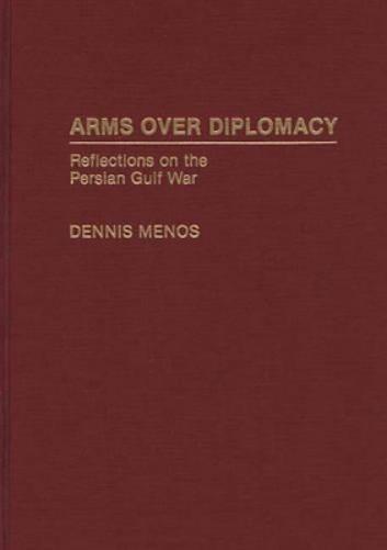 Arms Over Diplomacy