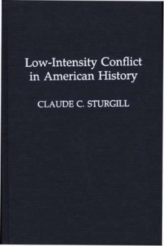 Low-Intensity Conflict in American History