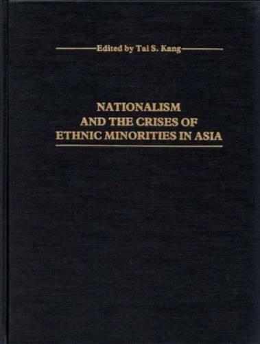 Nationalism and the Crises of Ethnic Minorities in Asia