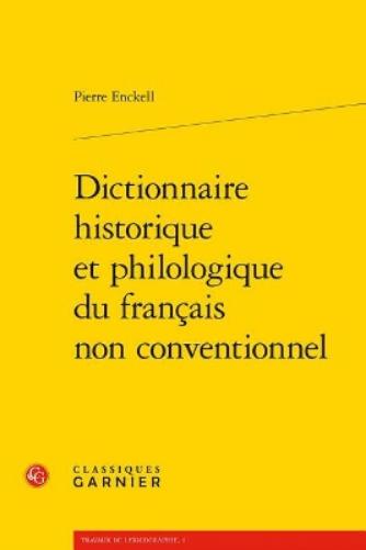 Dictionnaire Historique Et Philologique Du Francais Non Conventionnel