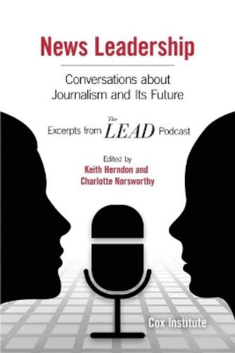 News Leadership: Conversations about Journalism and Its Future