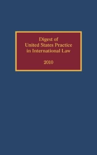 Digest of United States Practice in International Law, 2010